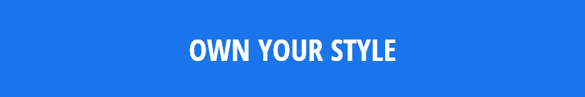 Own Your Style