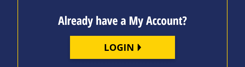 Already have a MyAccount? Login