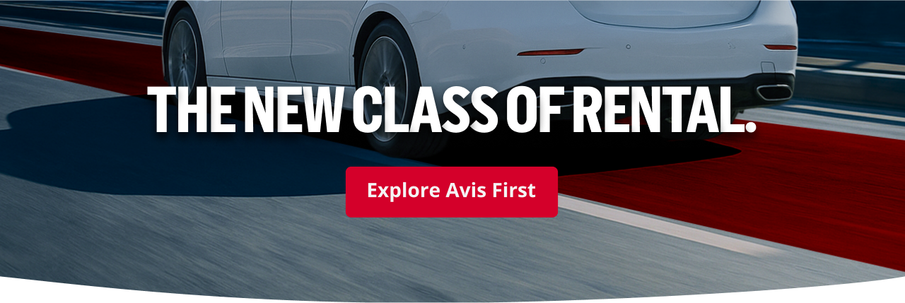 THE NEW CLASS OF RENTAL. | Explore Avis First
