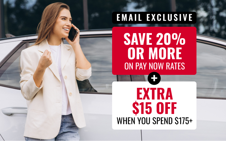 EMAIL EXCLUSIVE - SAVE 20% OR MORE ON PAY NOW RATES + EXTRA $15 OFF WHEN YOU SPEND $175+