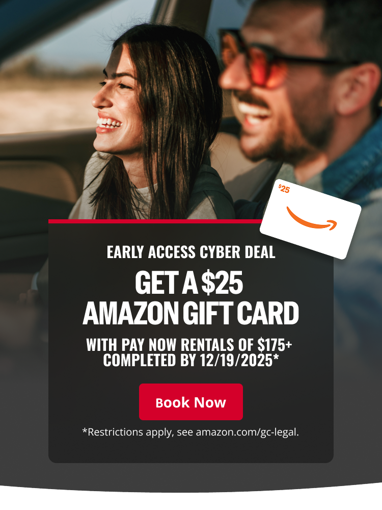 EARLY ACCESS CYBER DEAL - GET A $25 AMAZON GIFT CARD WITH PAY NOW RENTALS OF $175+ COMPLETED BY 12/19/2025* | Book Now - *Restrictions apply, see amazon.com/gc-legal.