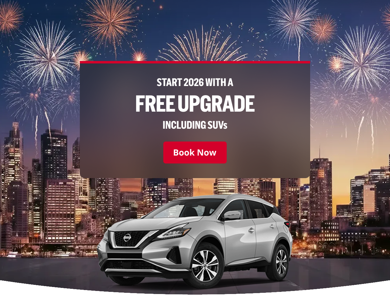 START 2026 WITH A FREE UPGRADE INCLUDING SUVs | Book Now