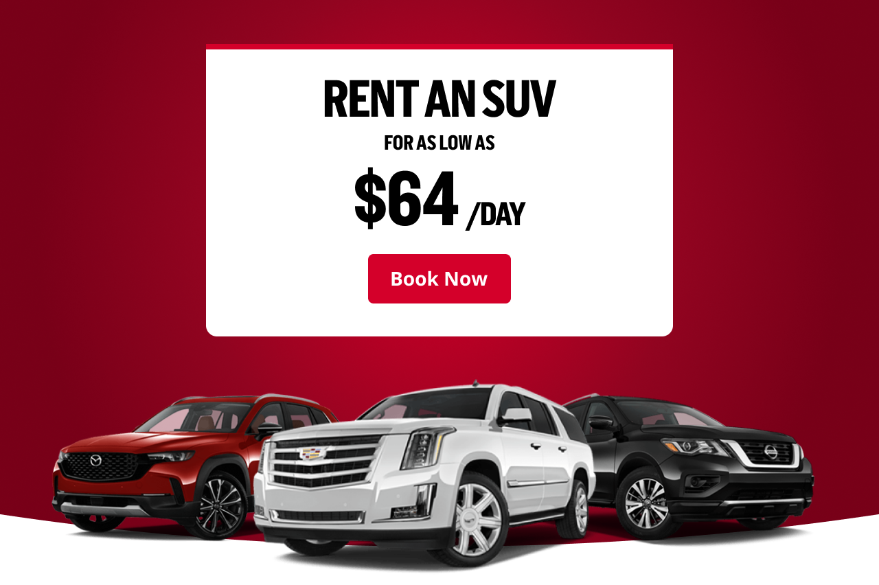 RENT AN SUV FOR AS LOW AS $64/DAY | Book Now