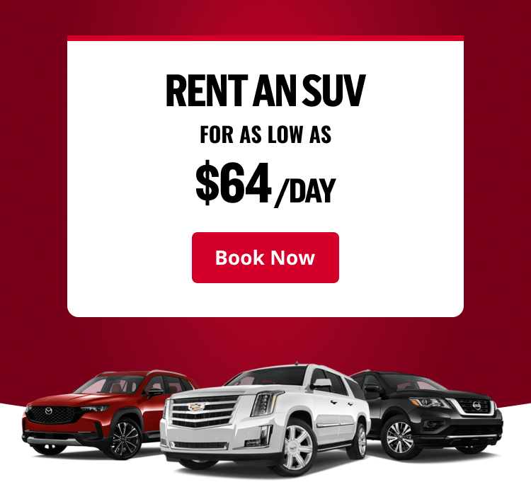 RENT AN SUV FOR AS LOW AS $64/DAY | Book Now