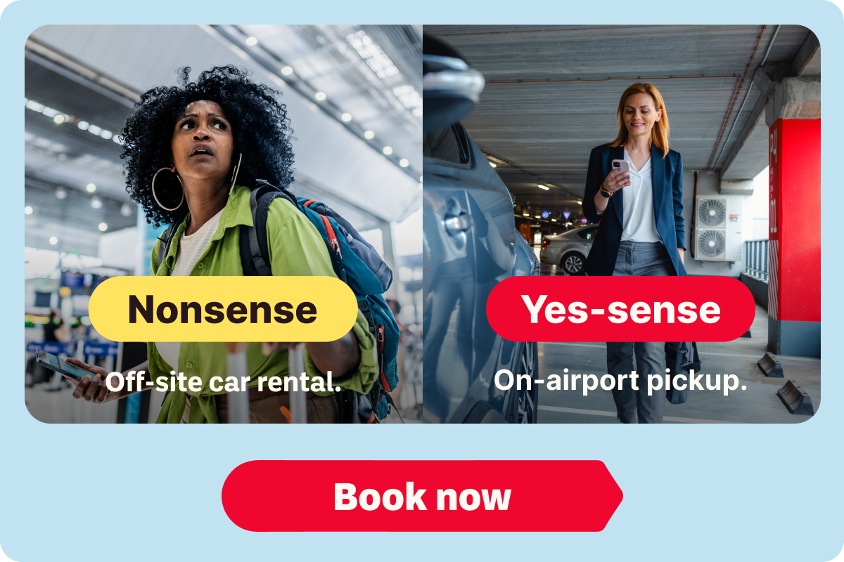 Nonsense: Off-site car rental. | Yes-sense: On-airport pickup. | Book now