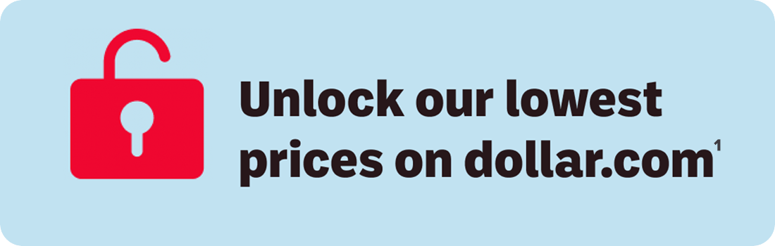 Unlock our lowest prices on dollar.com