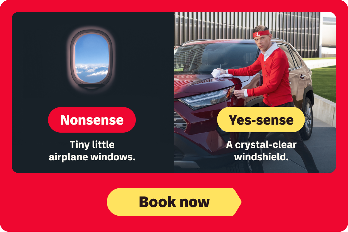 Nonsense: Tiny little airplane windows. | Yes-sense: A crystal-clear windshield | Book now
