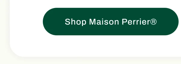 Shop Maison Perrier®