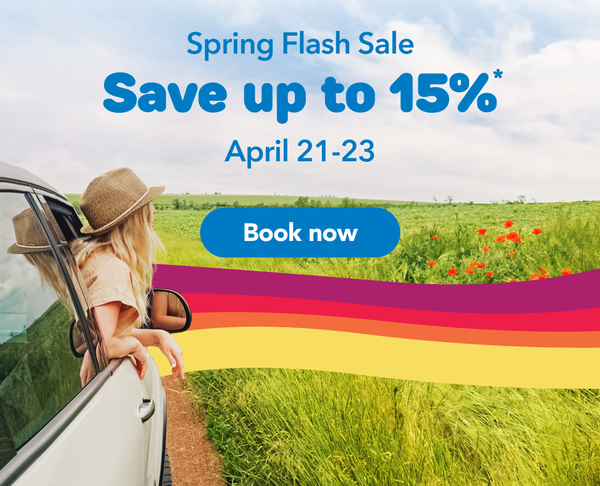 Spring Flash Sale Save up to 15%* April 21-23 Book now