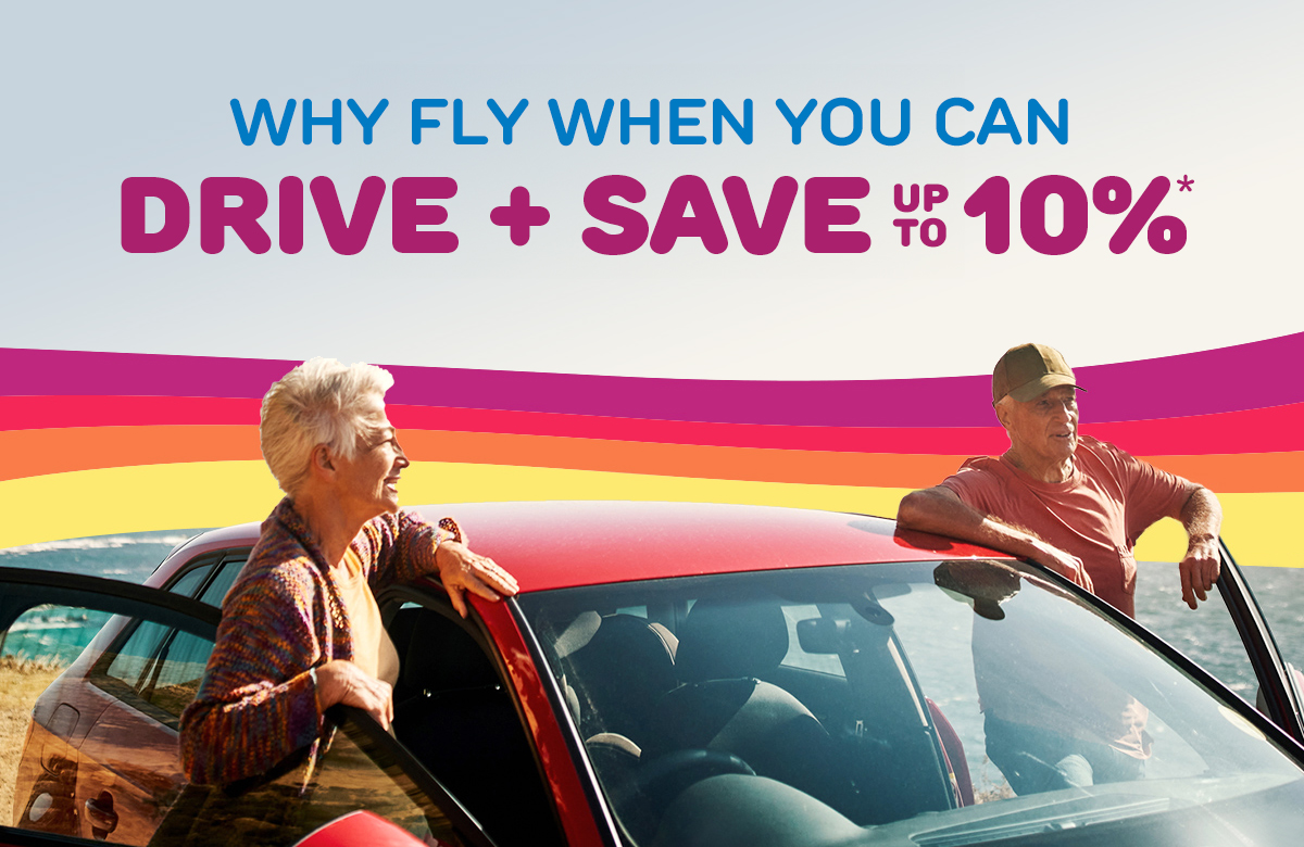 Why fly when you can drive? Save up to 10% | Book now