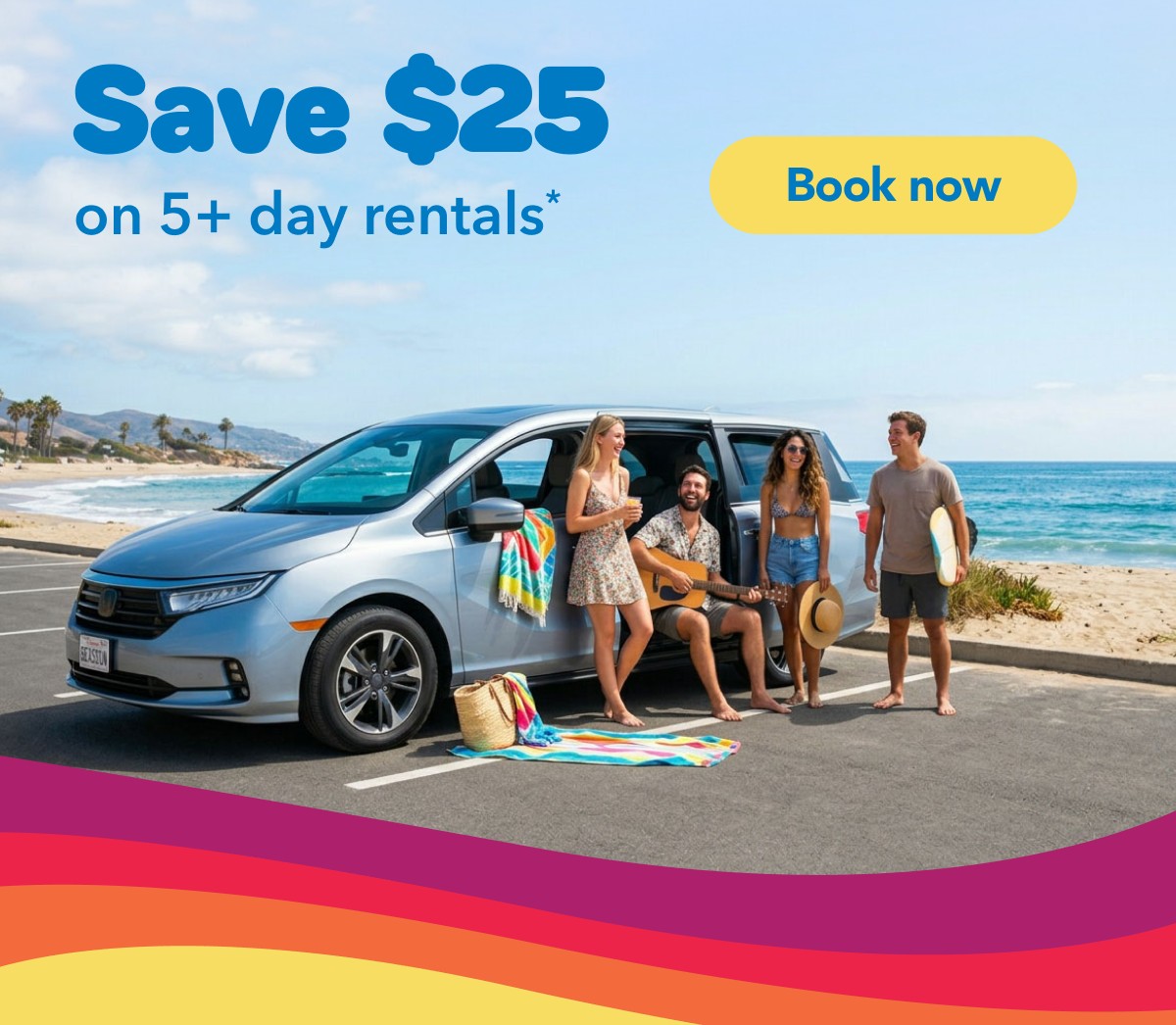 Save $25 on 5+ day rentals* | Book now