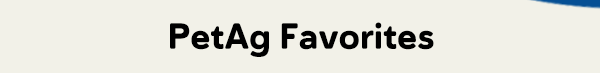 PetAg Favorites