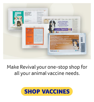 Make Revival your one-stop shop for all your animal vaccine needs