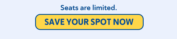 Save Your Spot Now