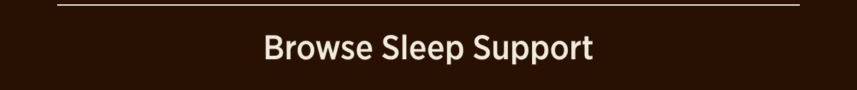 Browse Sleep Support