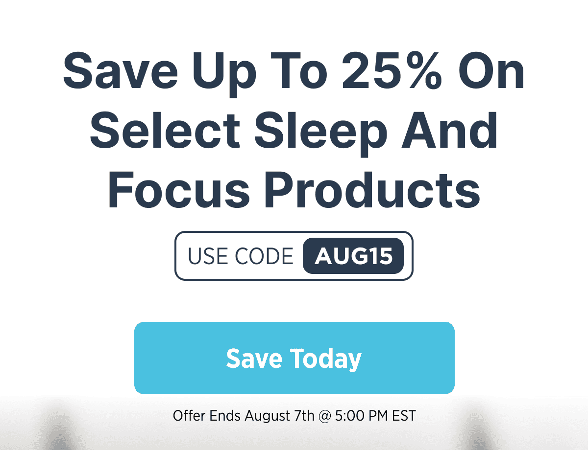 Save Up To 25% On Select Sleep And Focus Products