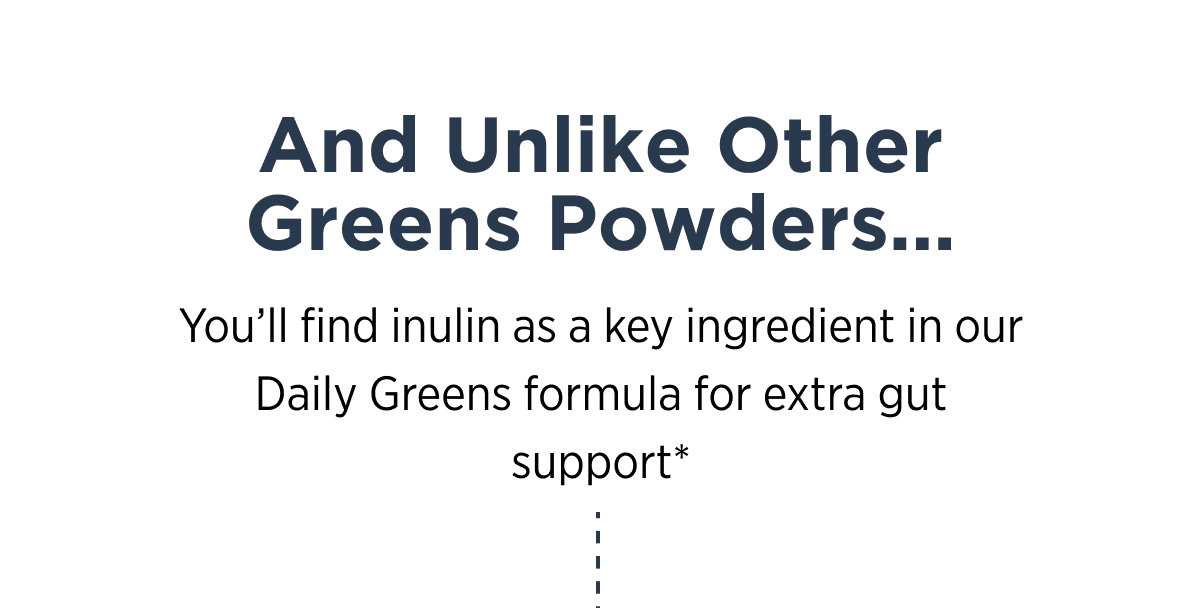 And unlike other greens powders