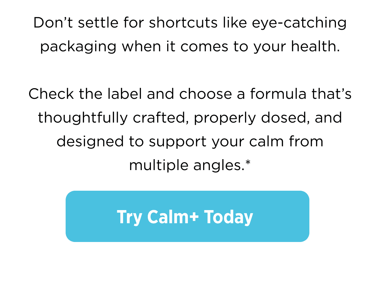 try calm+ today 