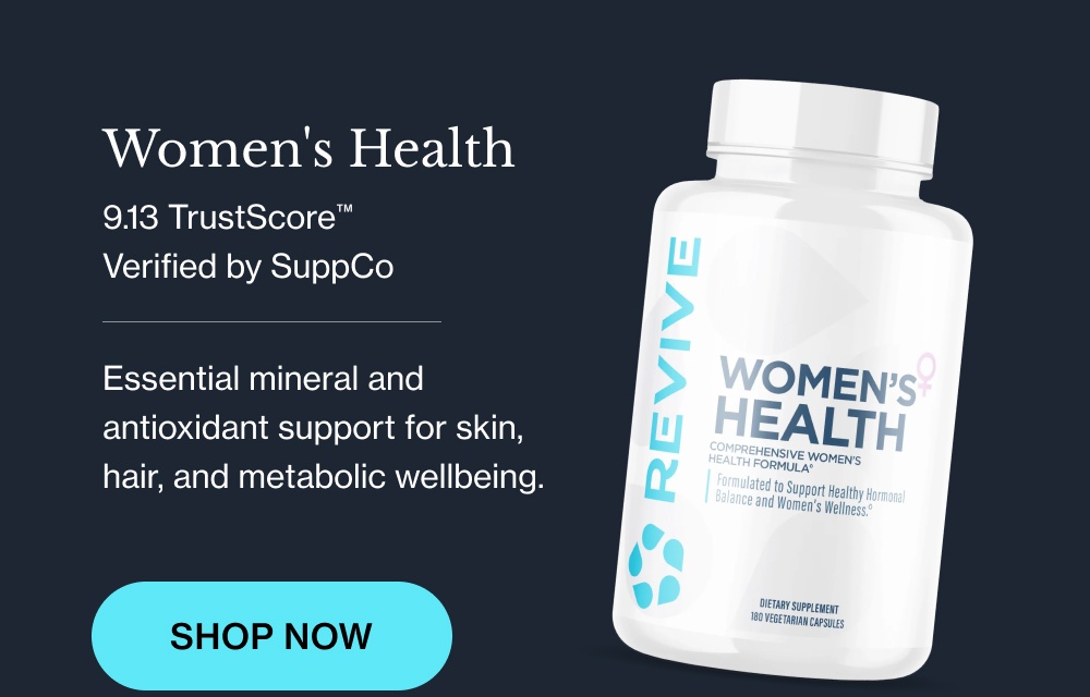 Women's Health 9.13 TrustScore™  Verified by SuppCo Essential mineral and antioxidant support for skin, hair, and metabolic wellbeing. SHOP NOW