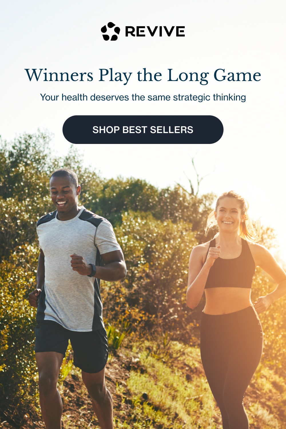 Winners Play the Long Game Your health deserves the same strategic thinking Shop Best Sellers