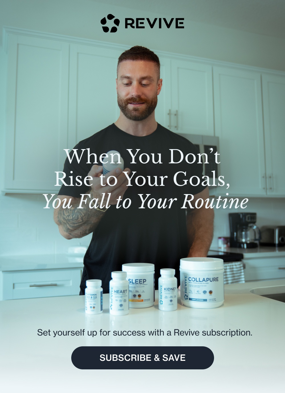 When You Don’t Rise to Your Goals, You Fall to Your Routine Set yourself up for success with a Revive subscription. Subscribe & Save