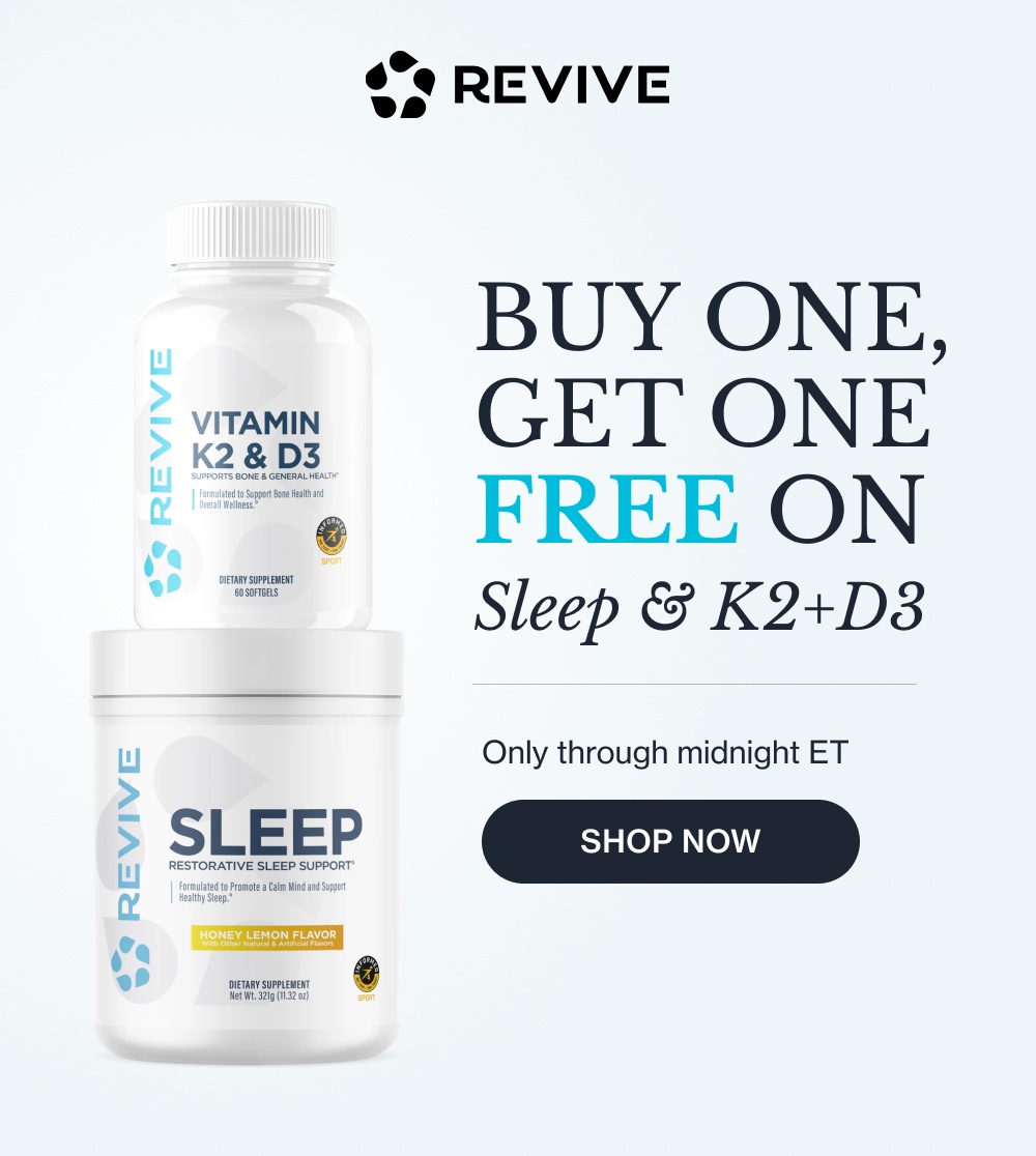 Buy One, Get One Free on Sleep & K2+D3 Only through midnight ET Shop now