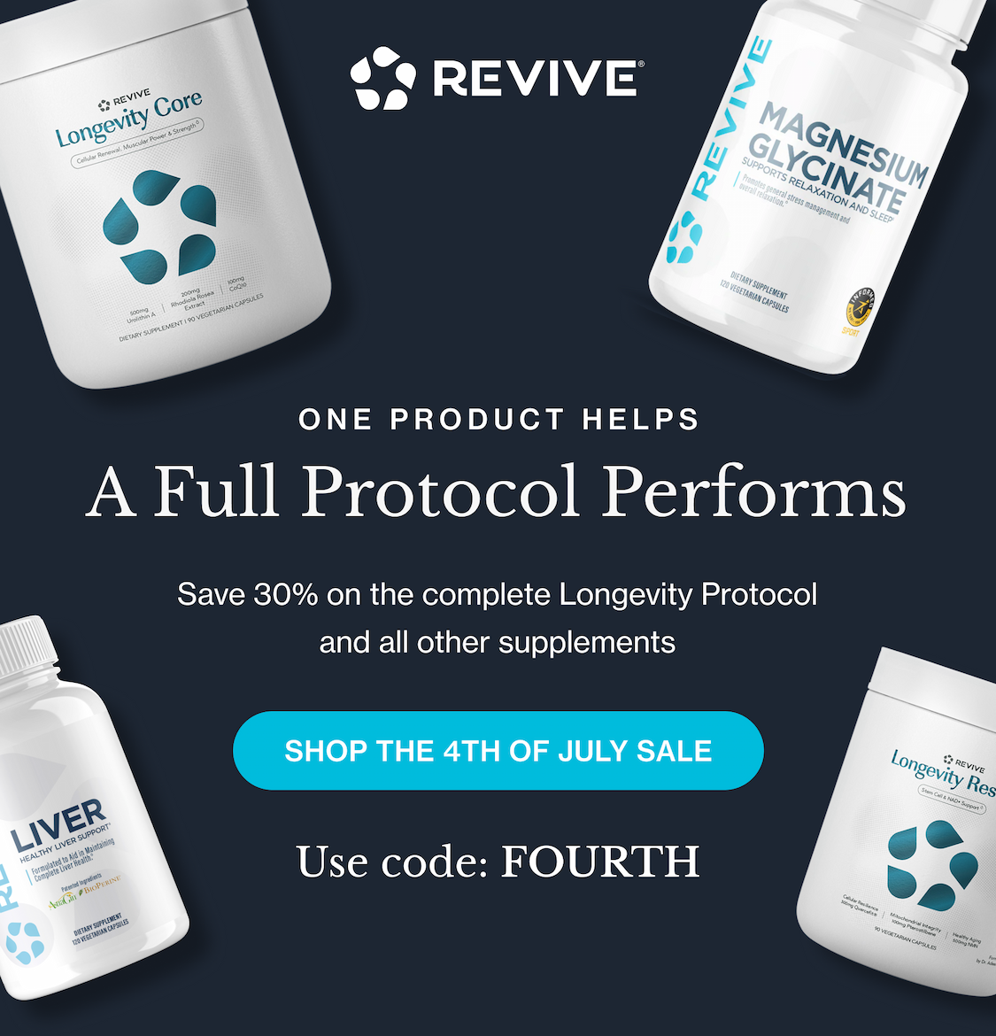 One Product Helps A Full Protocol Performs Save 30% on the complete Longevity Protocol and all other supplements Shop the 4th of July Sale