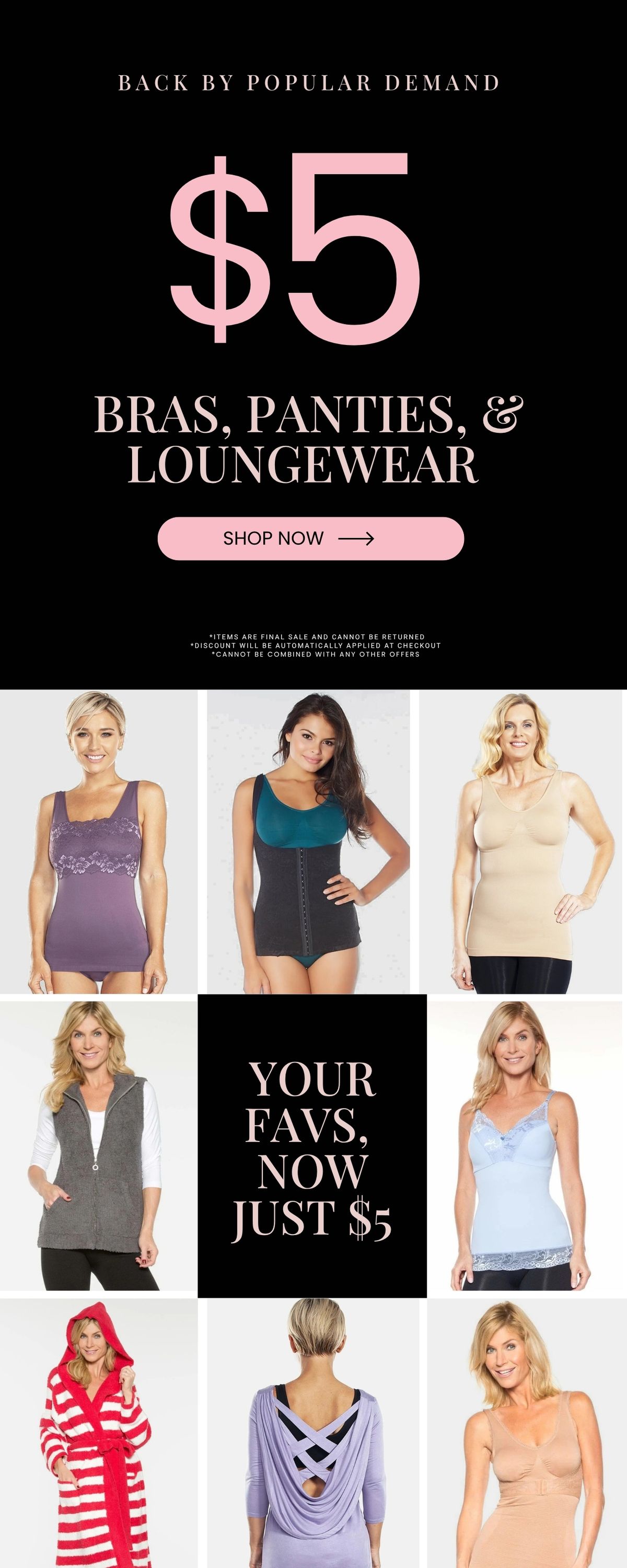 Rhonda Shear Intimates $5 Sale — bras, panties, and loungewear back by popular demand. Shop your favorite comfort styles for just five dollars, including seamless tanks, shaping camis, cozy robes, and soft lounge tops. Limited time offer, final sale