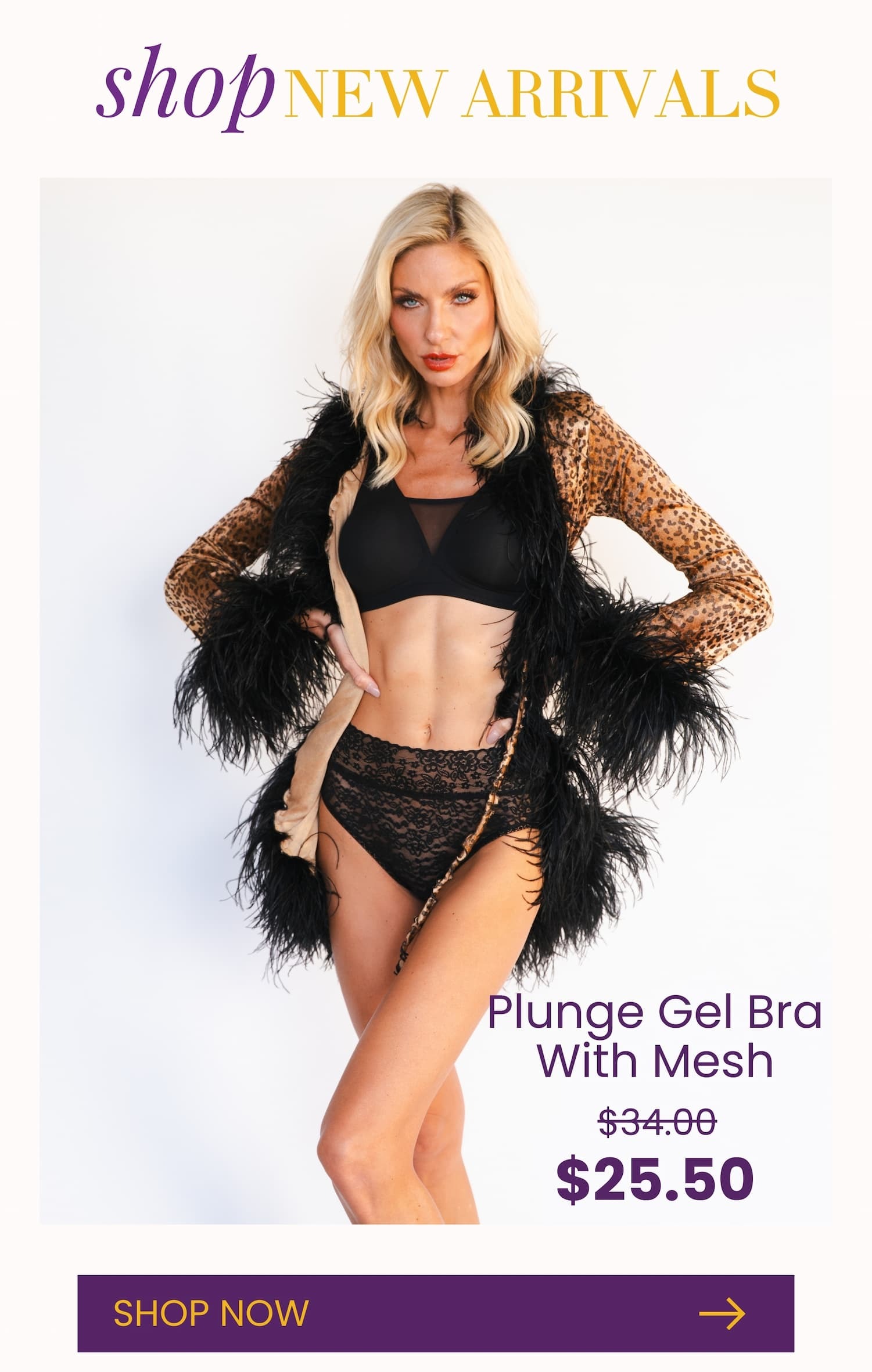 Shop new arrivals featuring a model wearing the Plunge Gel Bra with Mesh, now $25.50, plus a grid of lingerie and lounge styles. Shop Now.
