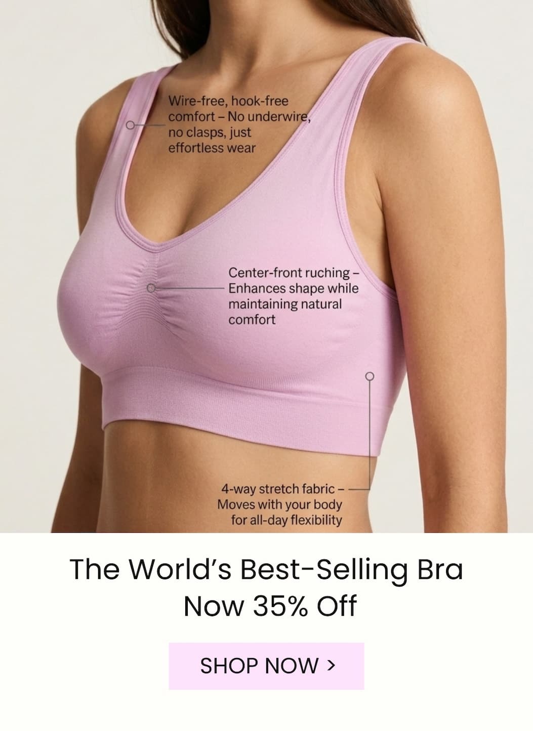 Model wearing a pink seamless bra with feature callouts highlighting wire-free comfort, center-front ruching, and 4-way stretch fabric. Text reads: “The world’s best-selling bra now 35% off” with a “Shop Now” button.