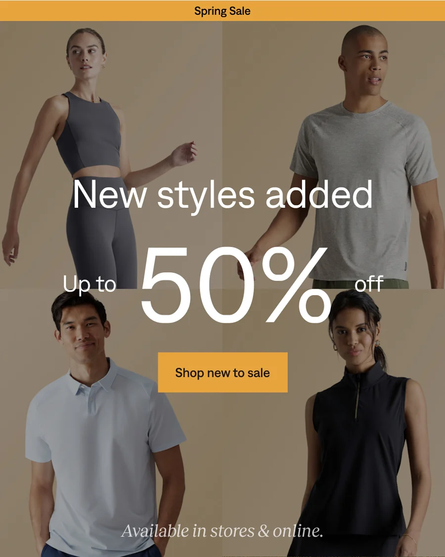 New styles added: Up to 50% off. Shop new to sale