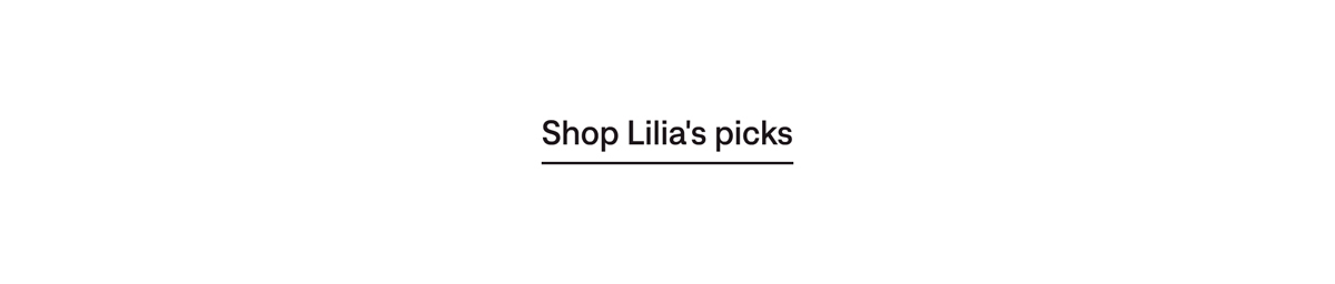 Shop Lilia's picks