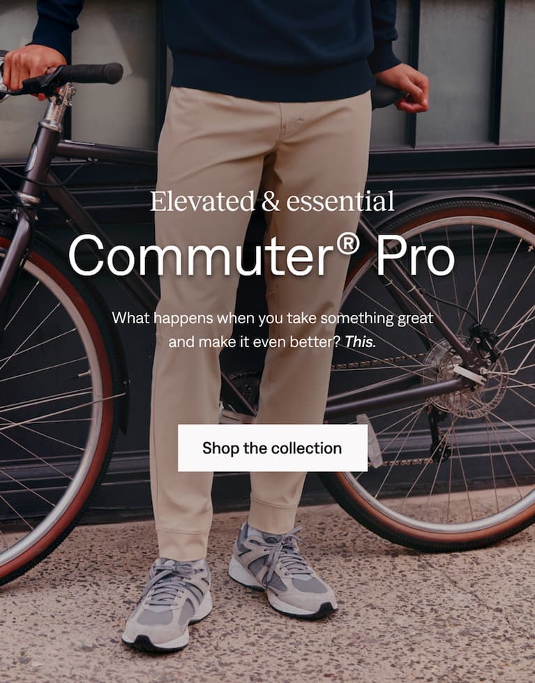 Elevated & essential: Shop Commuter® Pro