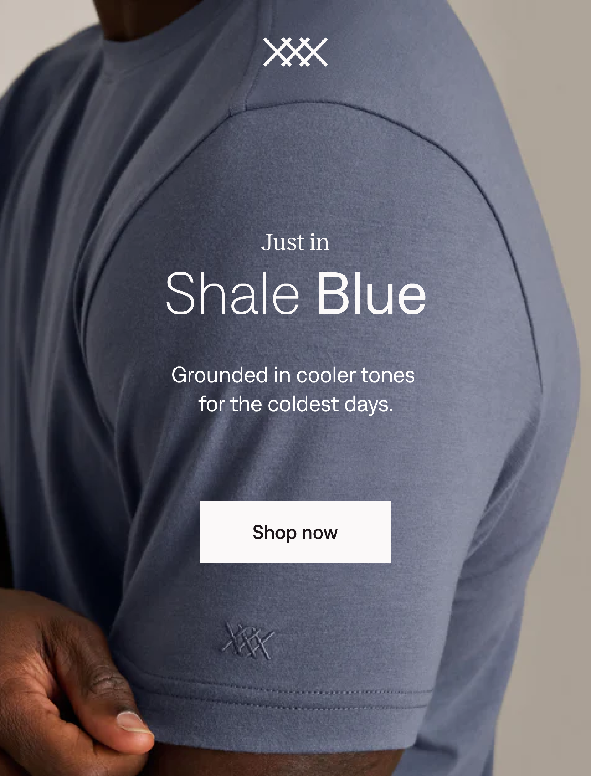 Just in: Shale Blue. Shop now