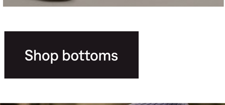 Shop bottoms
