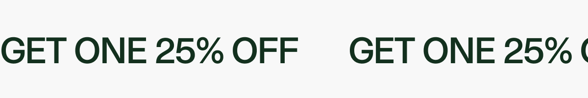 Get one 25% off