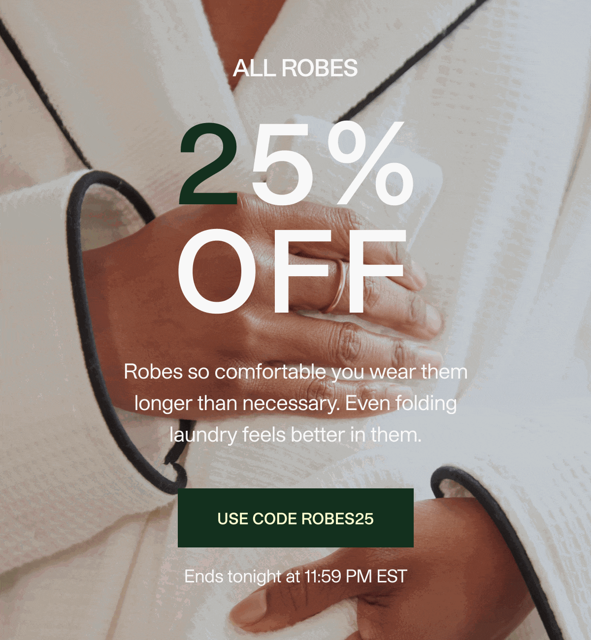 25% OFF robes