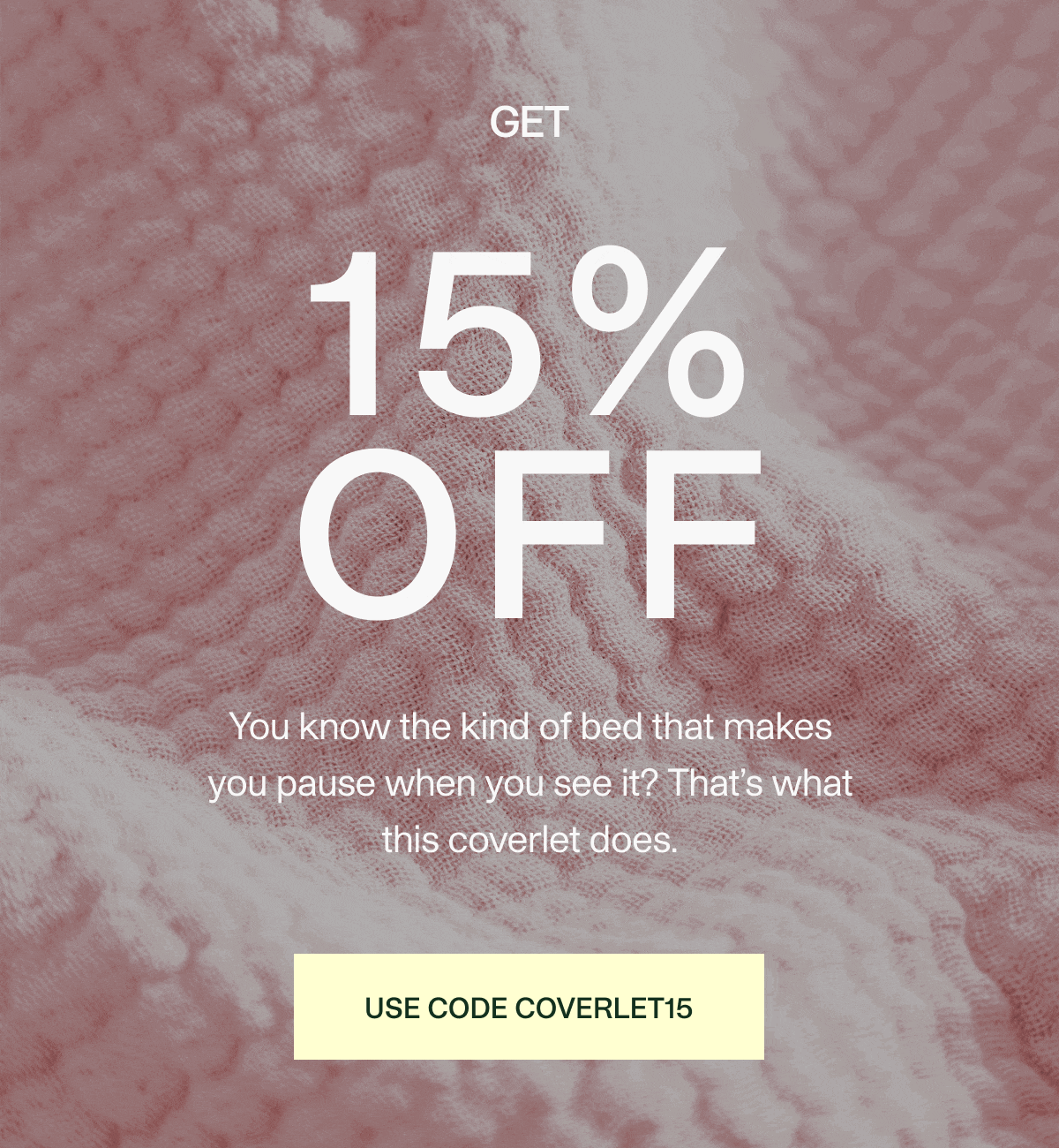 15% off on the four layer coverlet