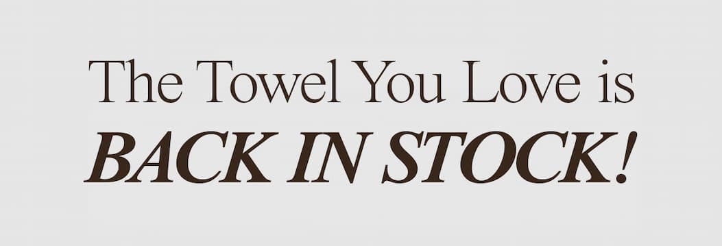 The towel you love