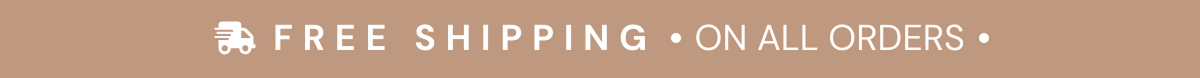 FREE SHIPPING ON ALL ORDERS