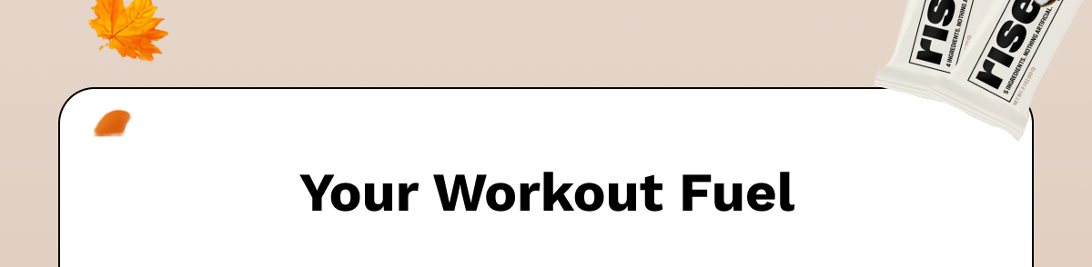 Your Workout Fuel