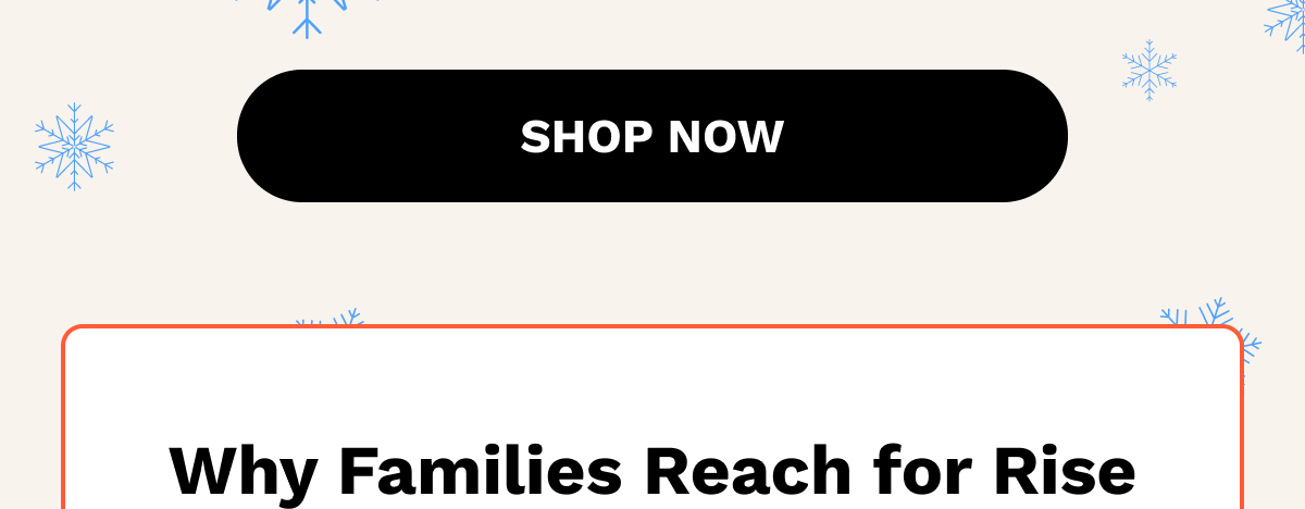 Why Families Reach for Rise