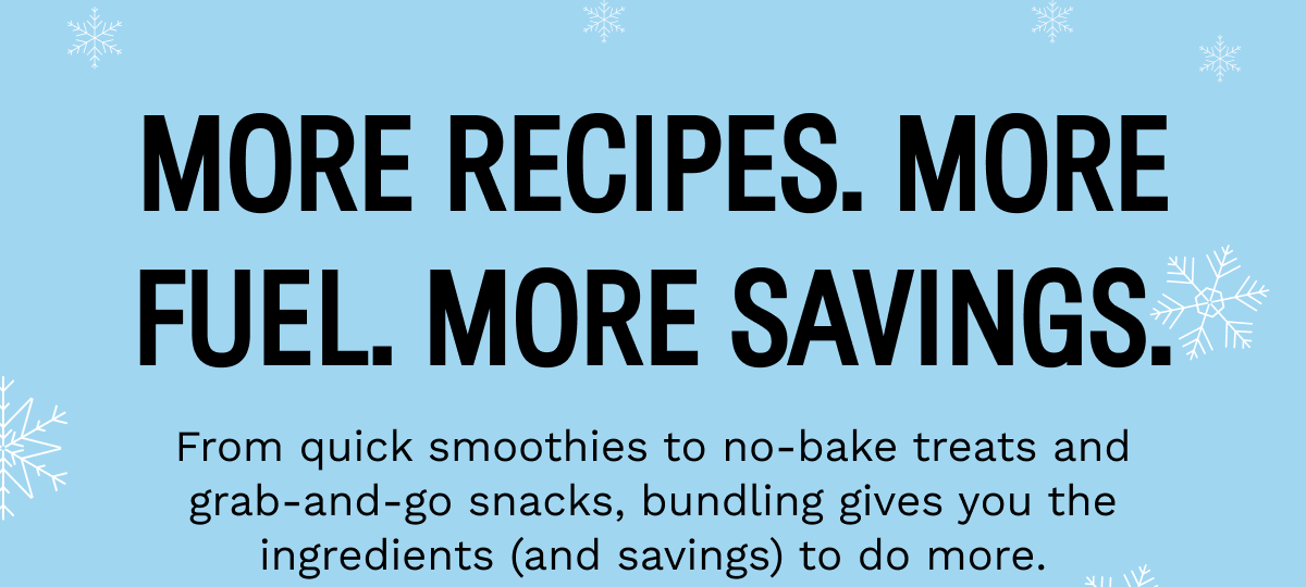 More Recipes. More Fuel. More Savings.