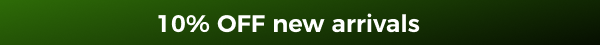 10% OFF new arrivals