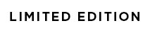 LIMITED EDITIONS