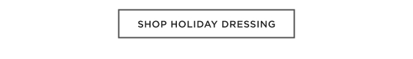 shop holiday dressing 