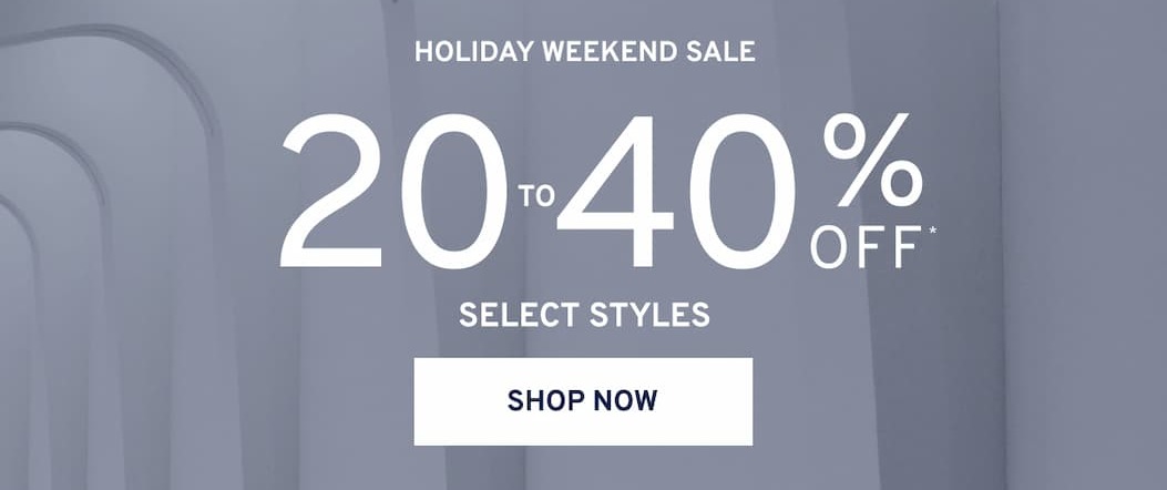 take up to 40% off during the holiday weekend sale. Shop now