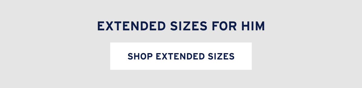 Extended Sizes for Him [Shop Extended Sizes]
