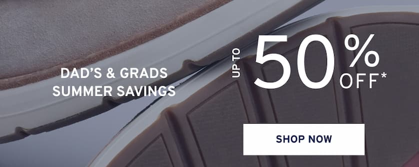 DAD’S & Grads summer savings Shop Now