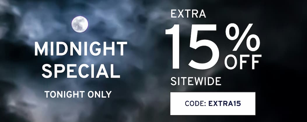 [MIDNIGHT SPECIAL—Tonight Only! Extra 15% Off Sitewide with code EXTRA15]